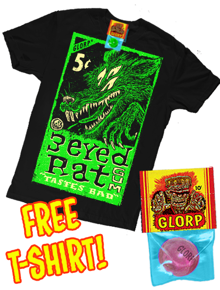 GLORP BEYOND! (with FREE 3 Eyed Rat Gum T-Shirt!)
