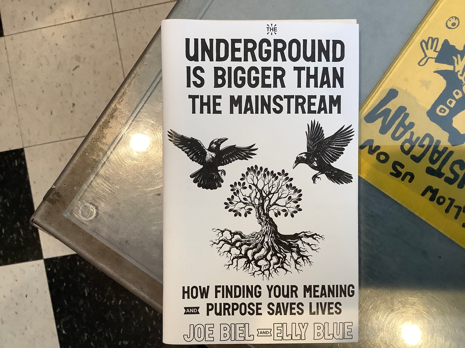 The Underground Is Bigger Than the Mainstream: How Finding Your Meaning and Purpose Saves Lives