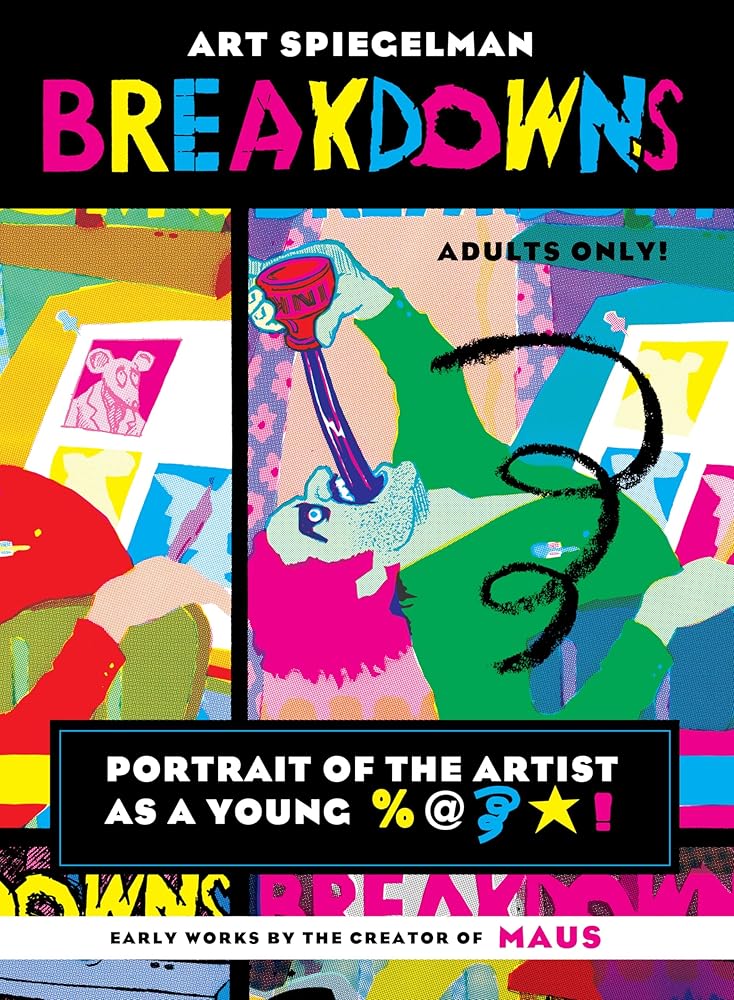 Breakdowns: Portrait of the Artist as a Young %@&amp;*! cover image
