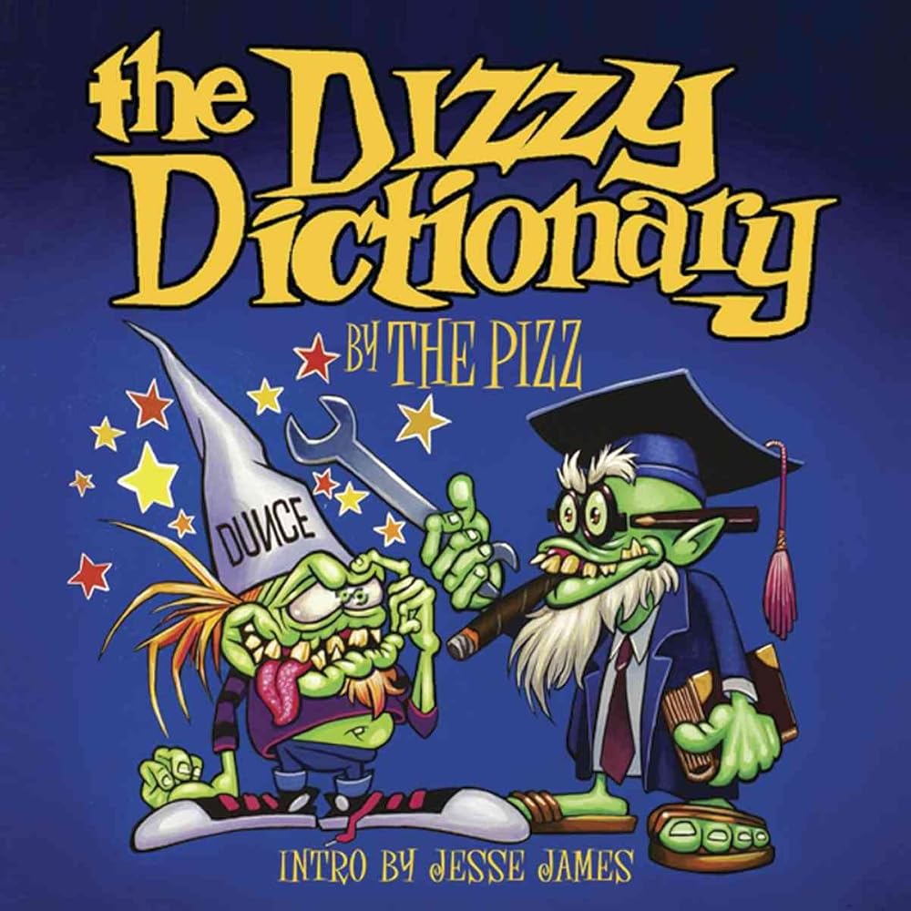 The Dizzy Dictionary: A Lowbrow Guide to Kustom Kulture cover image