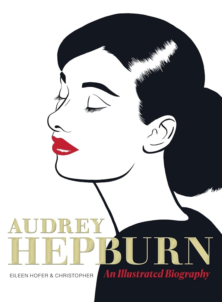 Audrey Hepburn: An Illustrated Biography cover image