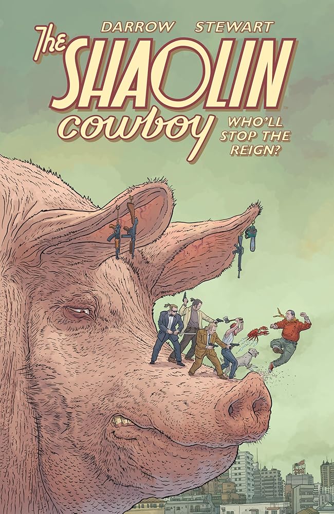 Shaolin Cowboy: Who'll Stop the Reign? cover image