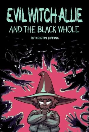Evil Witch Allie and the Black Whole cover image