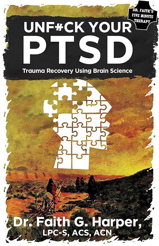 Unfuck Your Ptsd: Trauma Recovery Using Brain Science (5-Minute Therapy) cover image