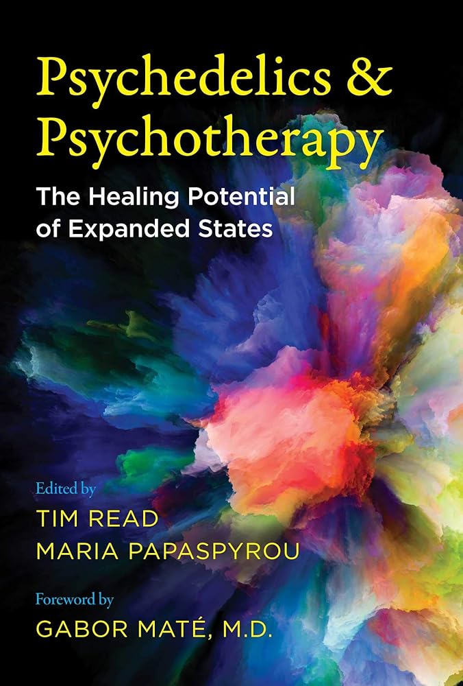Psychedelics and Psychotherapy: The Healing Potential of Expanded States cover image