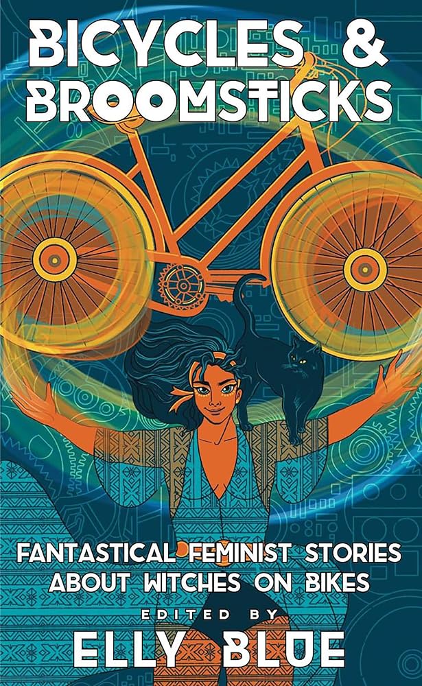 Bicycles &amp; Broomsticks: Fantastical Feminist Stories About Witches on Bikes (Bikes in Space, 9) cover image