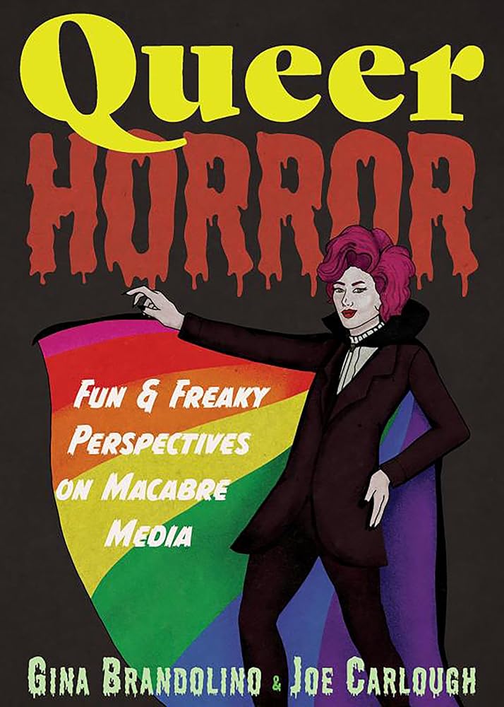 Queer Horror: Fun and Freaky Perspectives on Macabre Media cover image
