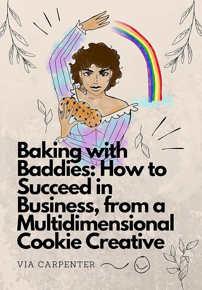 Baking with Baddies: How to Succeed in Business, from a Multidimensional Cookie Creative cover image