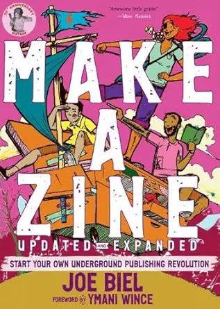 Make a Zine!: Start Your Own Underground Publishing Revolution (Good Life) cover image