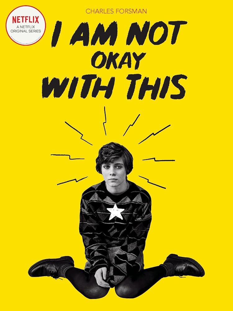 I Am Not Okay With This: (Netflix Series Tie-In Edition) cover image