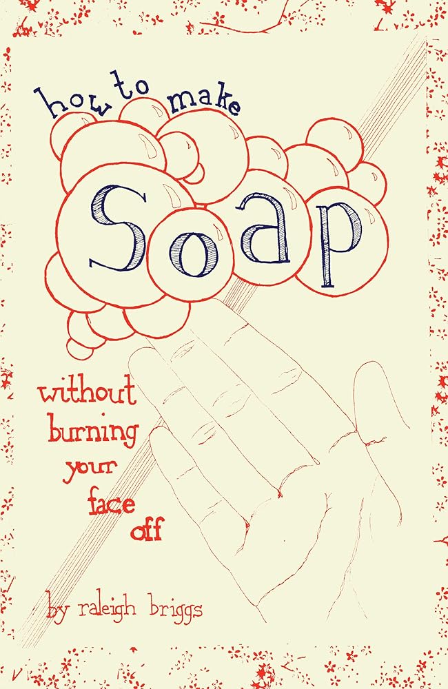 How to Make Soap: Without Burning Your Face Off (DIY) cover image