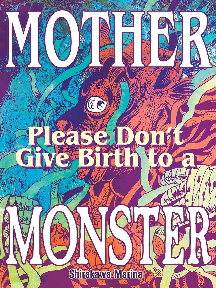 Mother, Please Don't Give Birth to a Monster cover image