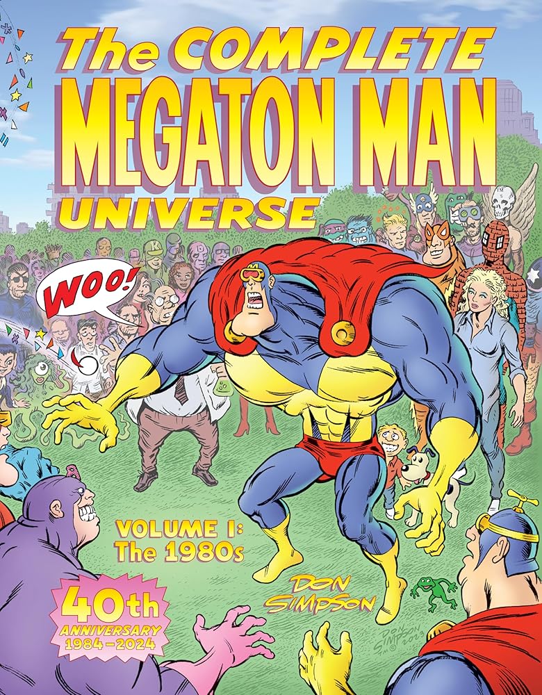 The Complete Megaton Man Universe Volume 1: The 1980s (Complete Megaton Man Universe, 1) cover image