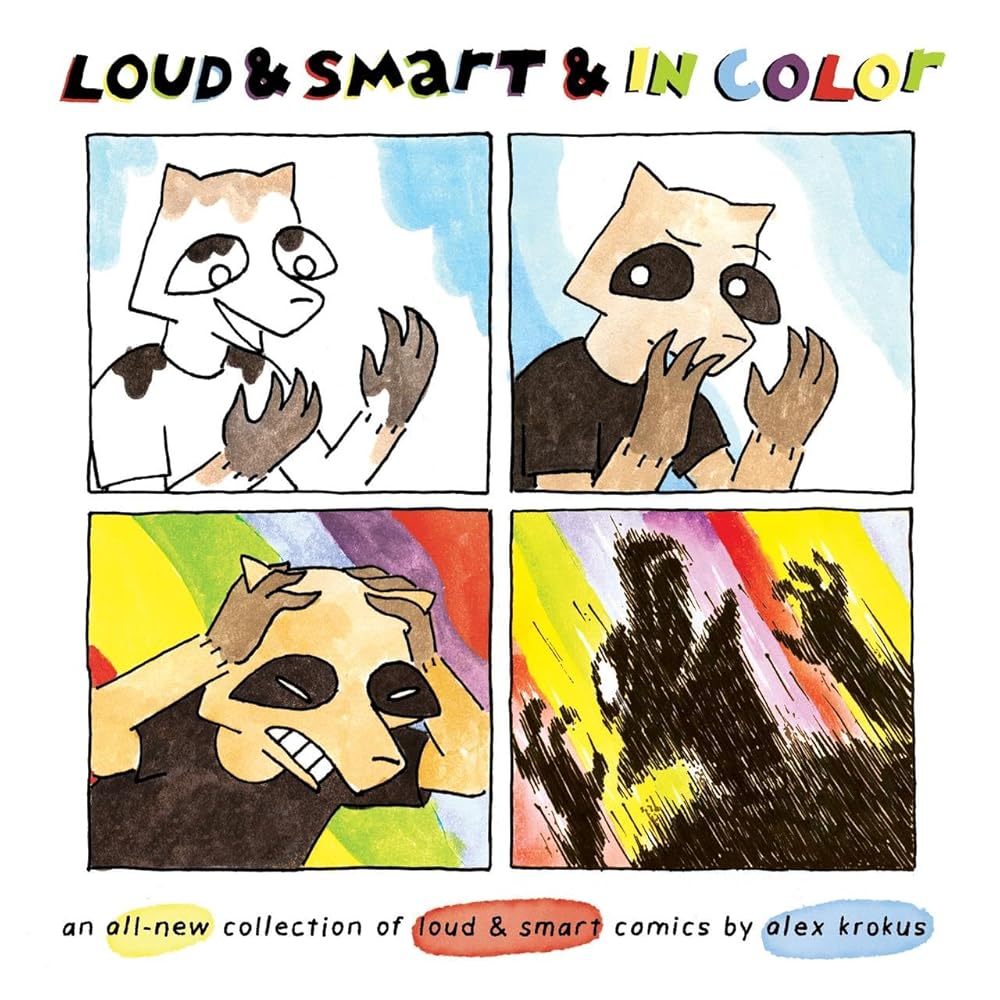 Loud &amp; Smart &amp; In Color: an all-new collection of loud &amp; smart comics cover image