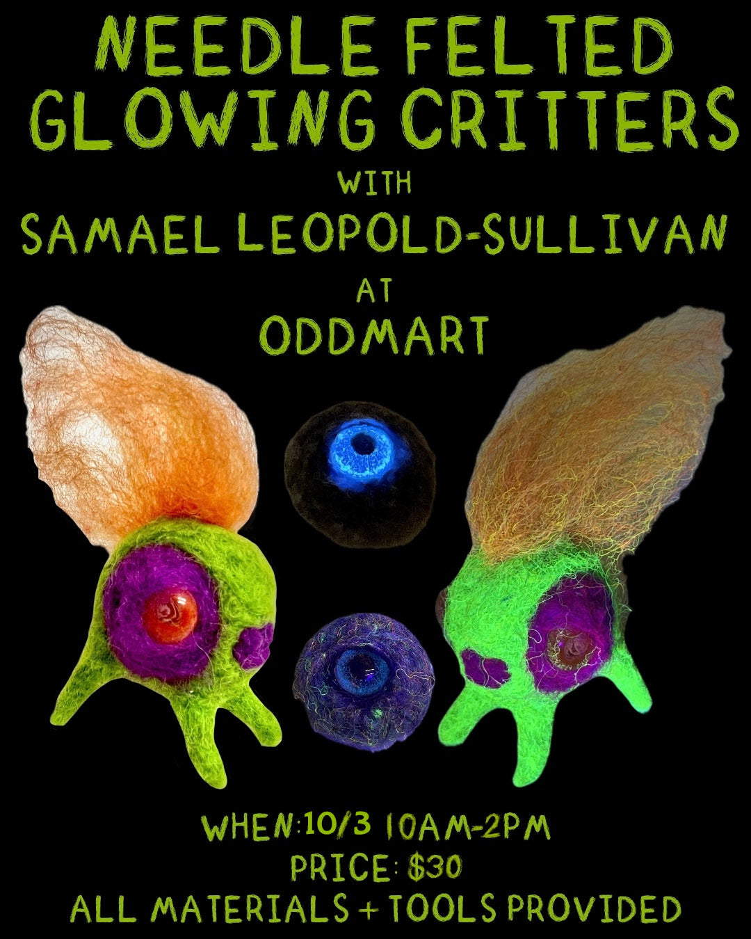 Needle felted glowing critters class with Samael Leopold-Sullivan - October 3rd 2026
