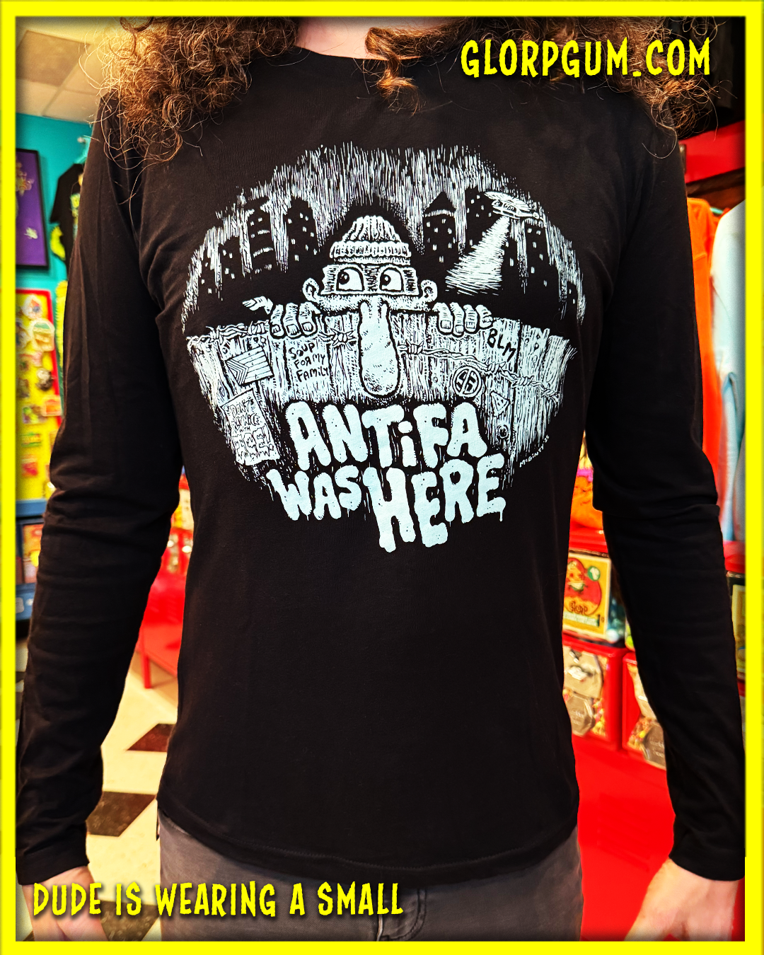 GLORP Beyond! (With FREE Antifa Was Here Tee!)