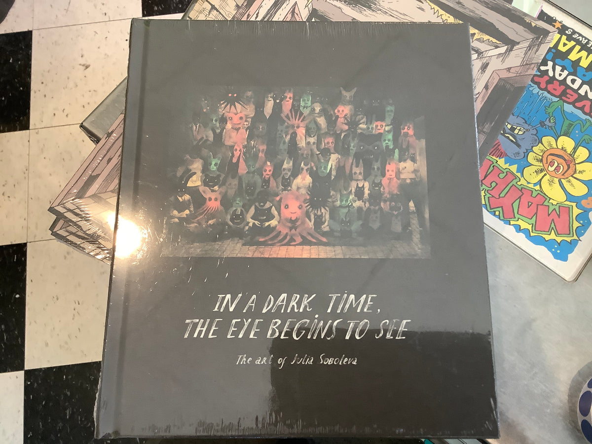 In The Dark time, the eye Begins to See
