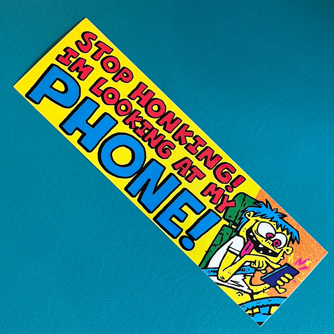 Odd mart Stop honking bumper sticker