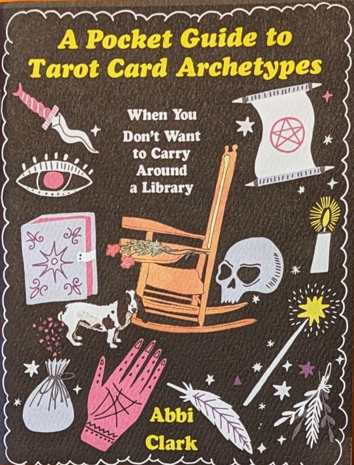 A Pocket Guide to Tarot Card Archetypes: When You Don't Want...