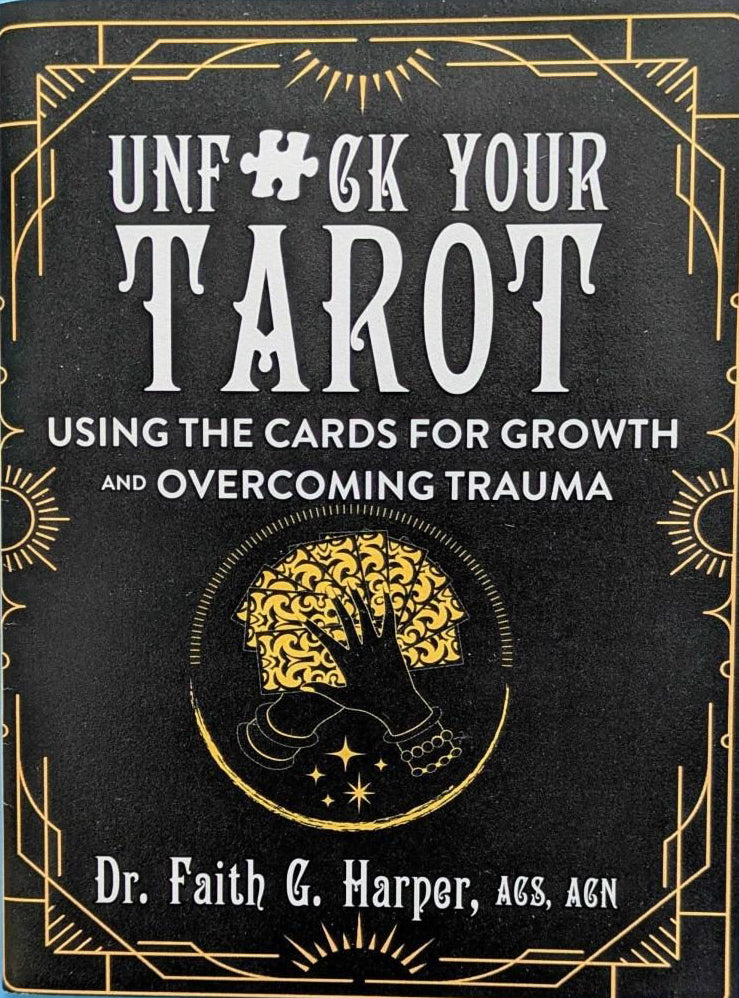 Unfuck Your Tarot Using the Cards for Growth and Overcoming Trauma