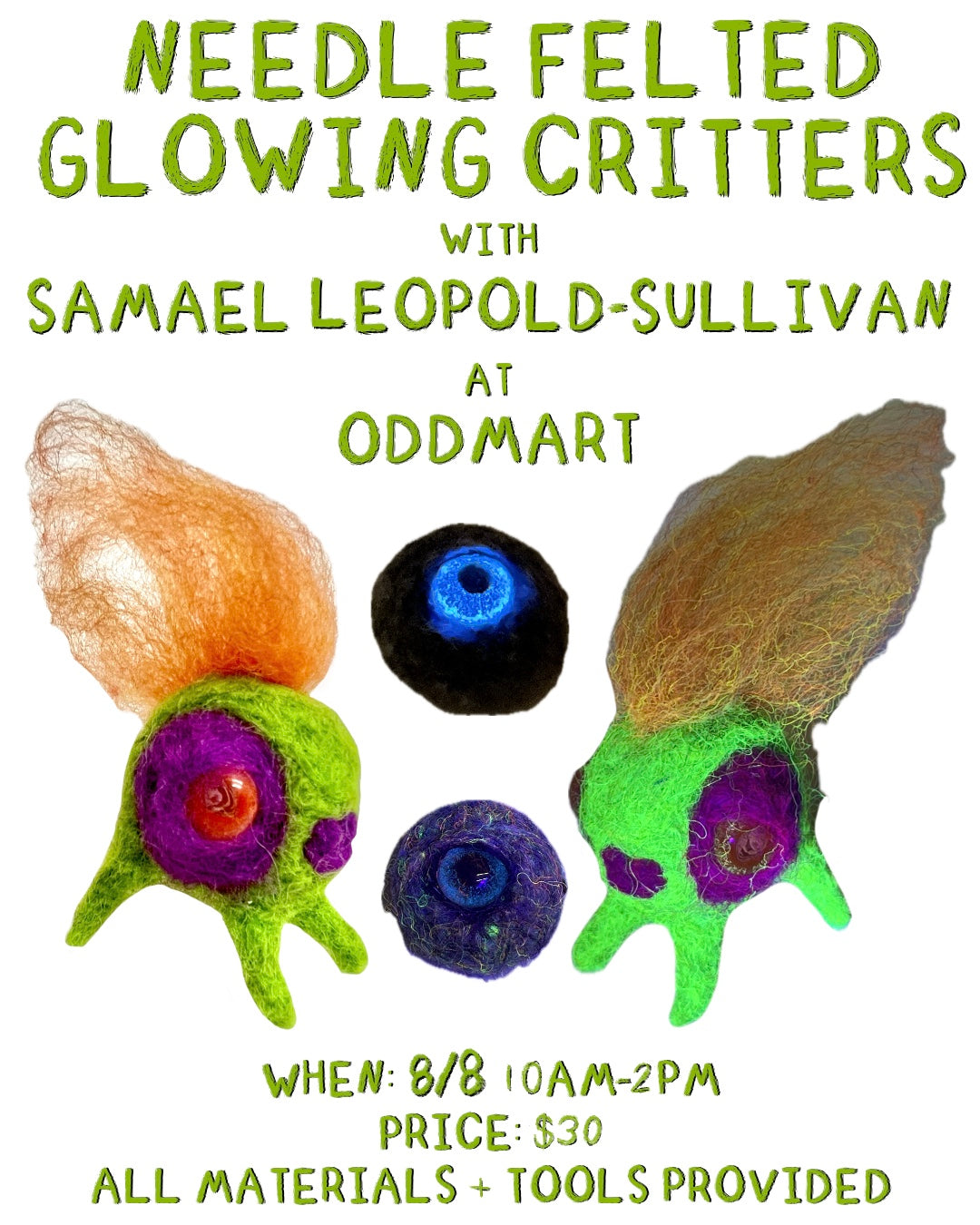 Needle felted glowing critters class with Samael Leopold-Sullivan August 8th 2026