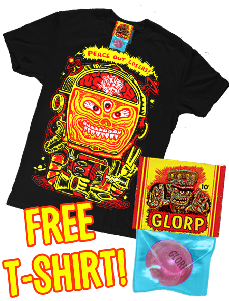 GLORP BEYOND! (with FREE GLORP Peace Out Loser T-Shirt!) - Glorp Gum