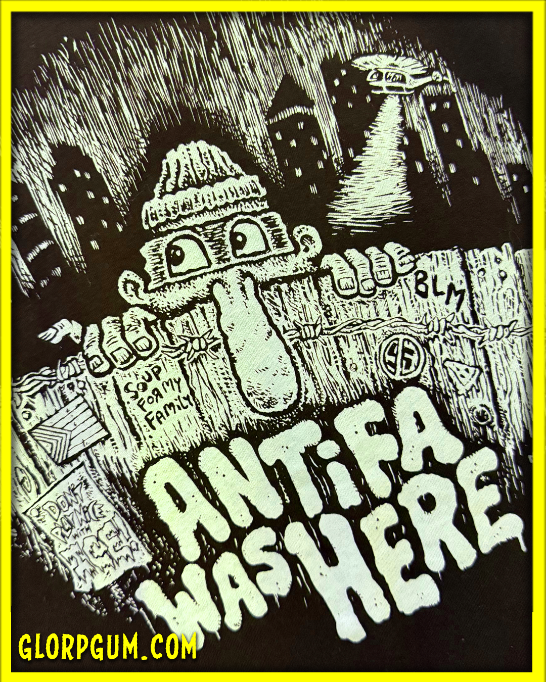 GLORP Beyond! (With FREE Antifa Was Here Tee!)