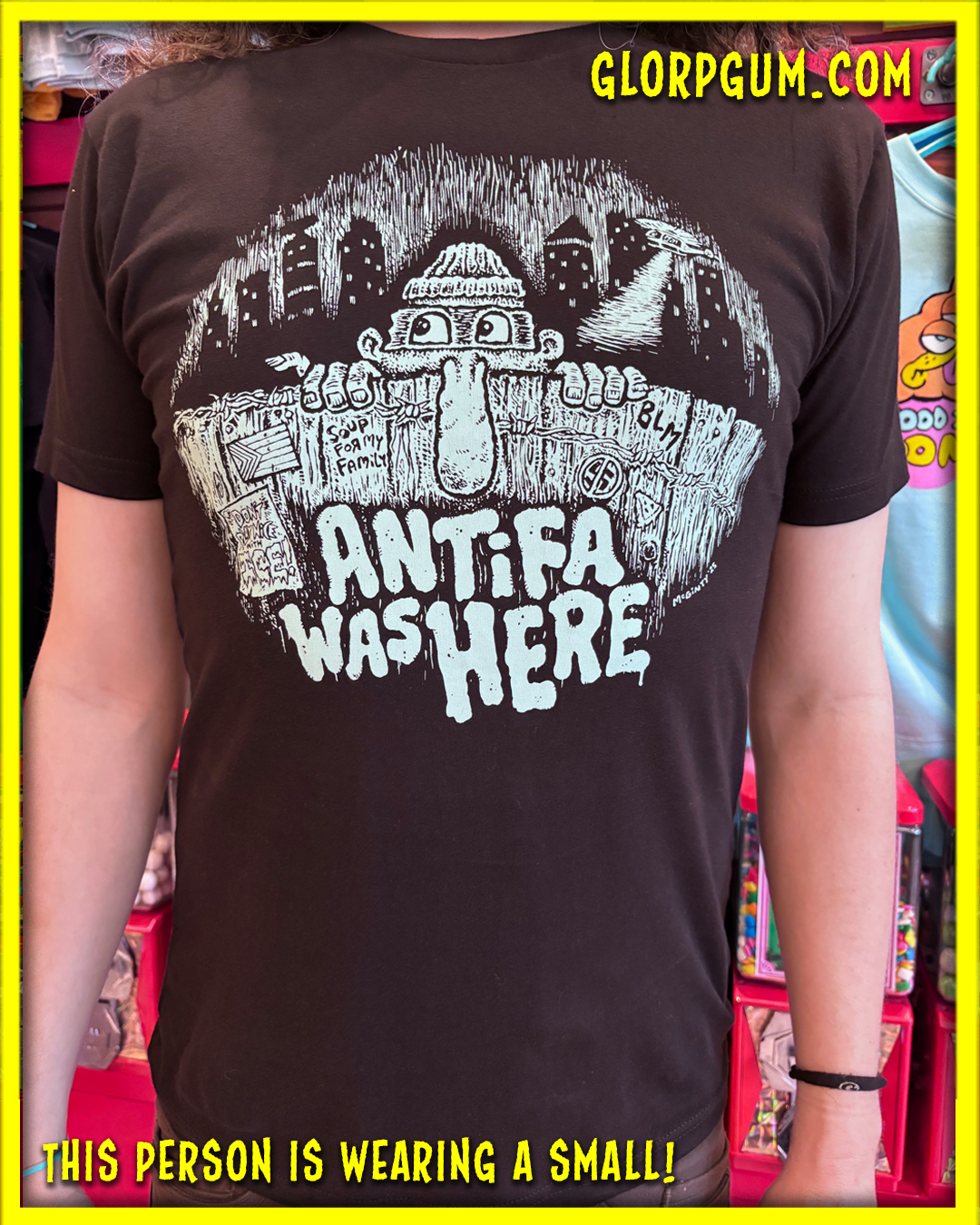 GLORP Beyond! (With FREE Antifa Was Here Tee!)