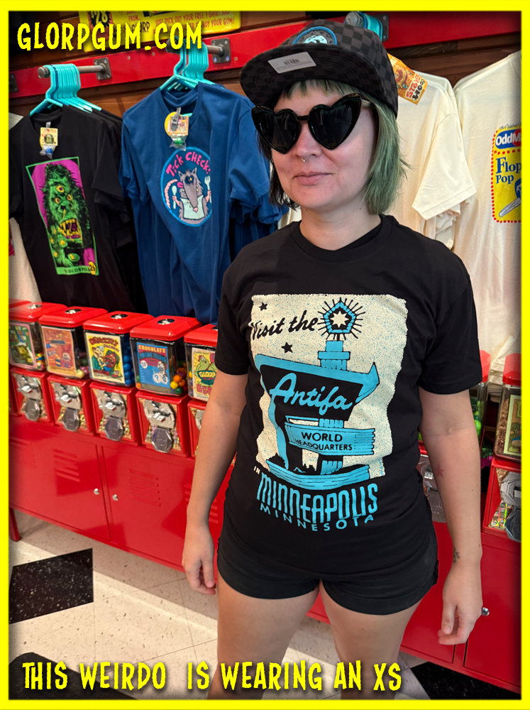 GLORP Beyond! (With FREE Antifa World headquarters T-shirt!)