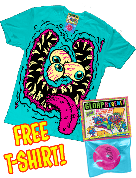 GLORP Extreme! (With FREE GLORP face Tee!)