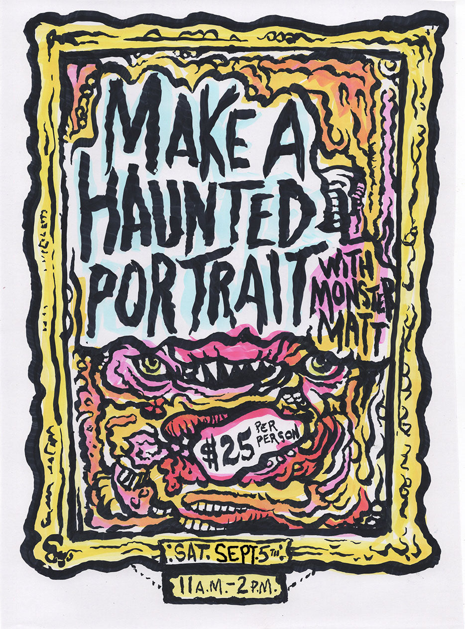 Monster Matt's Haunted portrait class! - September 5th 2026
