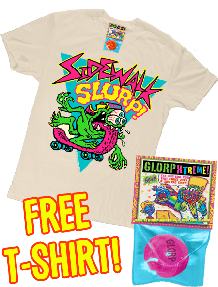 GLORP Extreme! (with FREE GLORP Sidewalk Slurp T-Shirt!) - Glorp Gum