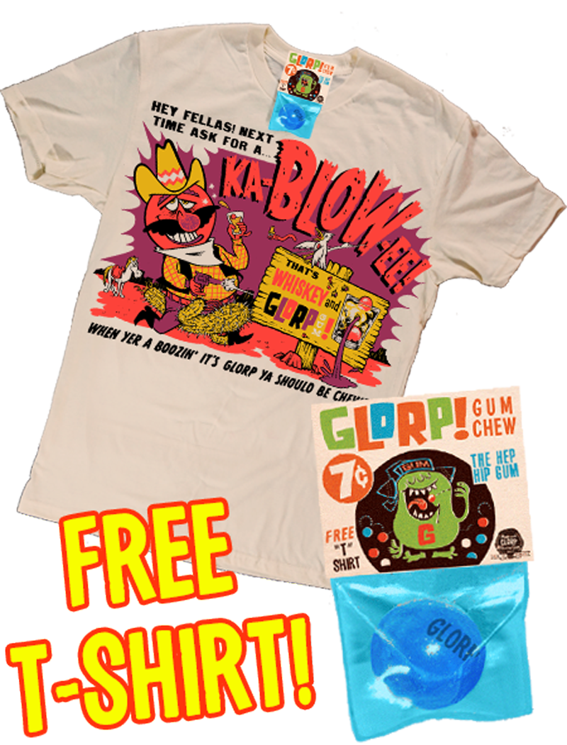 GLORP Hip Hep (with FREE Ka-Blow-ee T-Shirt!)