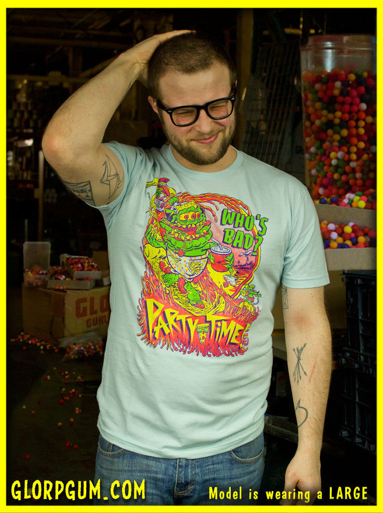 GLORP XTREME! (With FREE &quot;Who&#39;s bad? Party Time!&quot; T-Shirt)