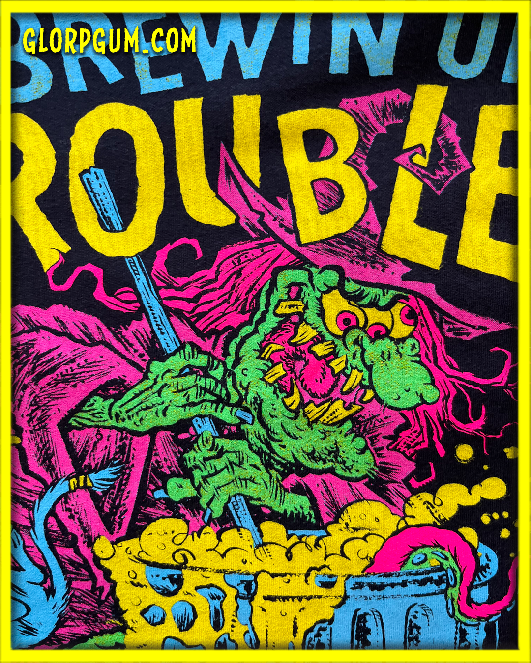 GLORP Beyond! (with FREE Brewin' up trouble T-Shirt!)