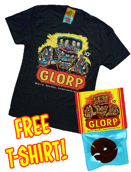 GLORP BEYOND! (with FREE Glorpenstein T-Shirt!)