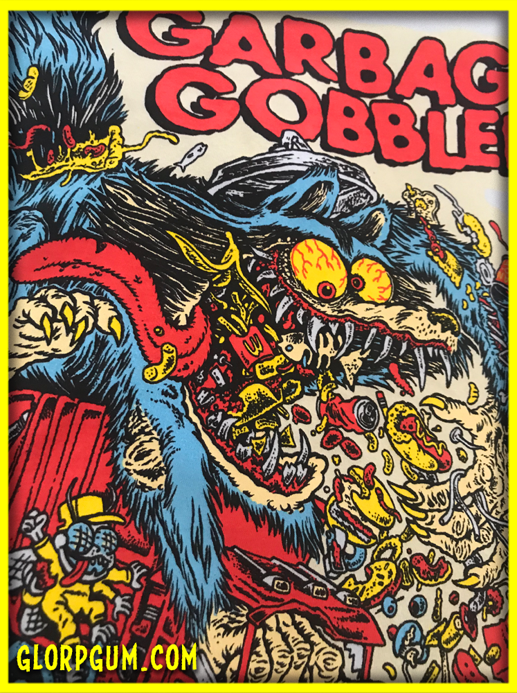 GLORP Extreme (with FREE Garbage Gobbler T-Shirt!)