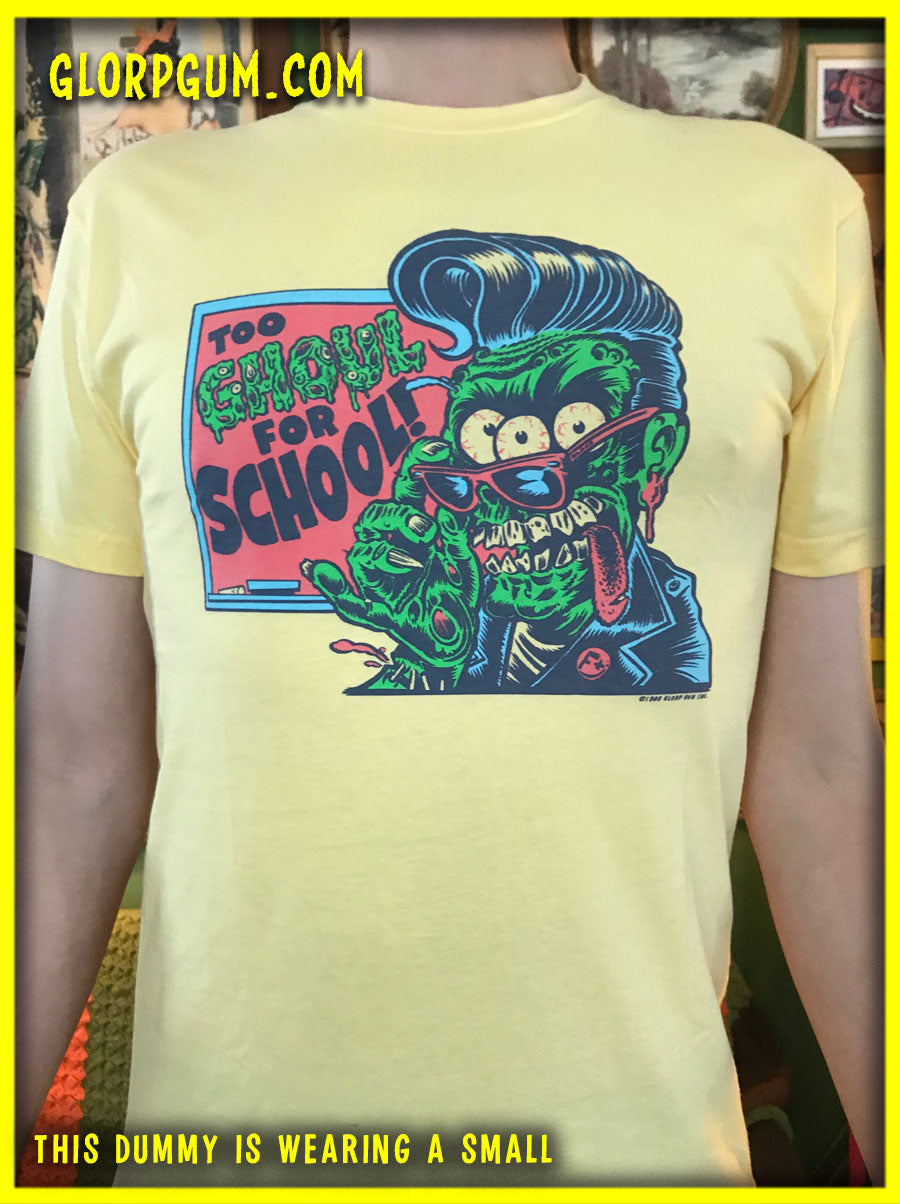 GLORP XTREME! (With FREE Too Ghoul for School T-Shirt)