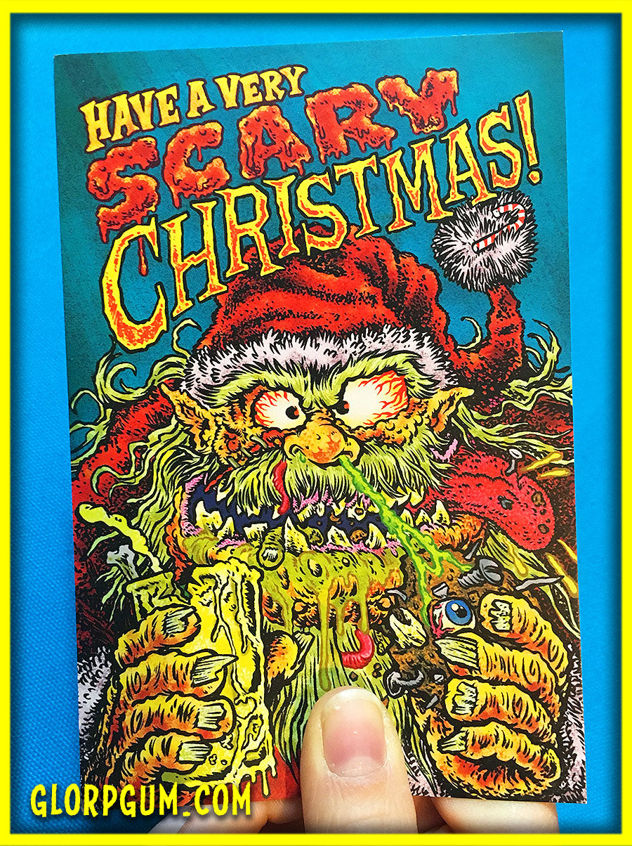 Have a Scary Xmas Holiday cards! - Glorp Gum have-a-scary-xmas-holiday-cards-glorp-gum