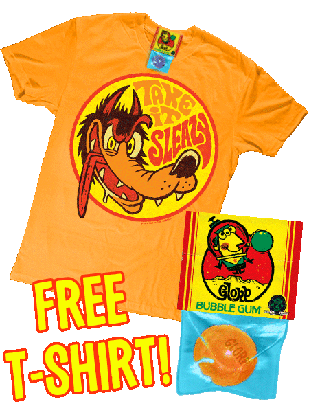 GLORP Gold (with FREE Take It Sleazy T-Shirt!)