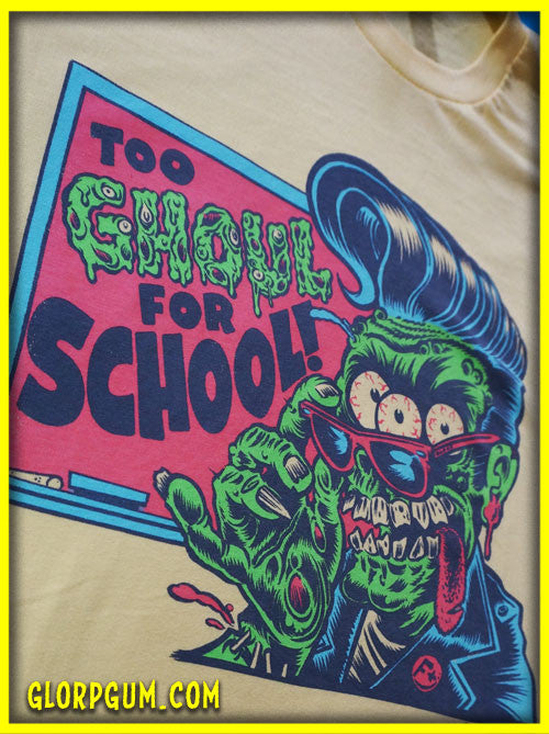GLORP XTREME! (With FREE Too Ghoul for School T-Shirt)