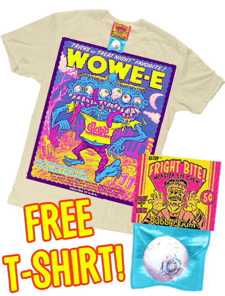 GLORP Extreme (With FREE WOWE-E T-Shirt!)